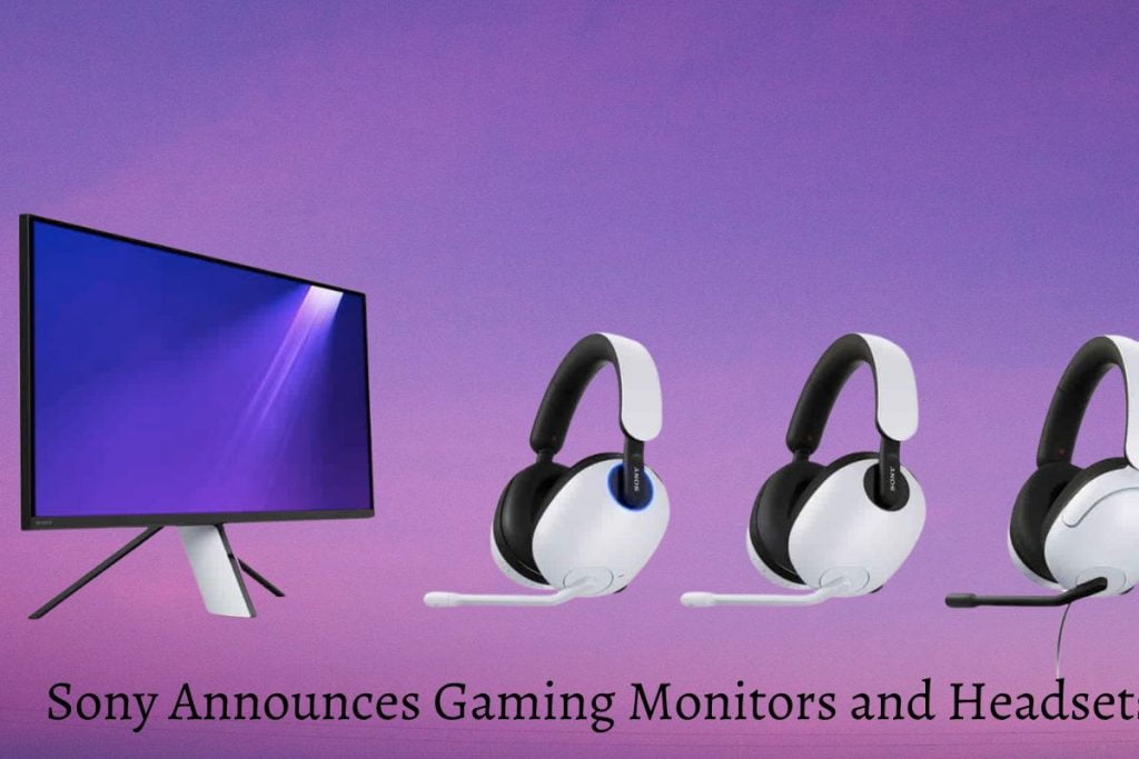 Sony Announces Gaming Monitors and Headsets