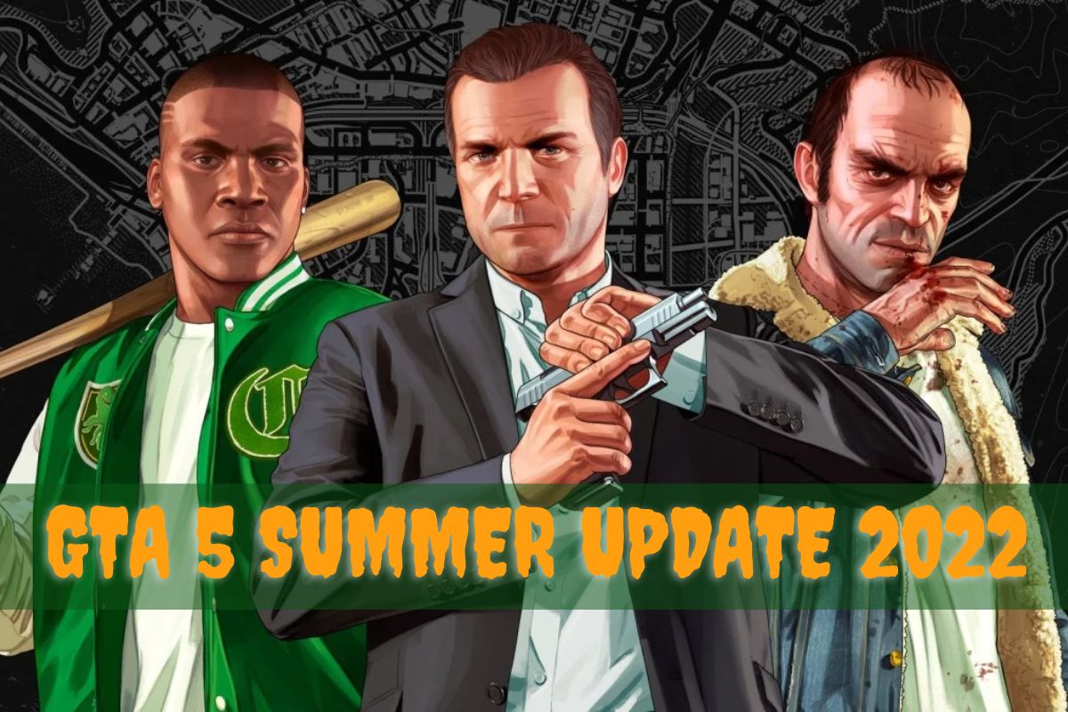 GTA 5 Summer Update 2022 Release Date Status