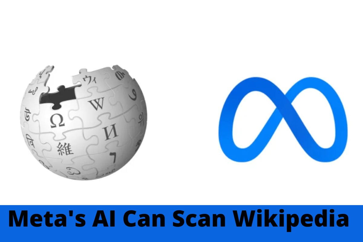 Meta's AI Can Scan Wikipedia