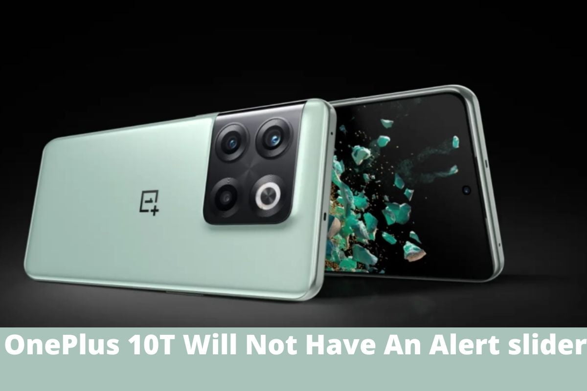 OnePlus 10T Will Not Have An Alert slider