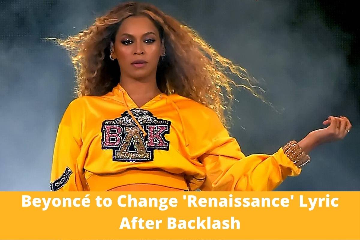 Beyoncé to Change 'Renaissance' Lyric After Backlash