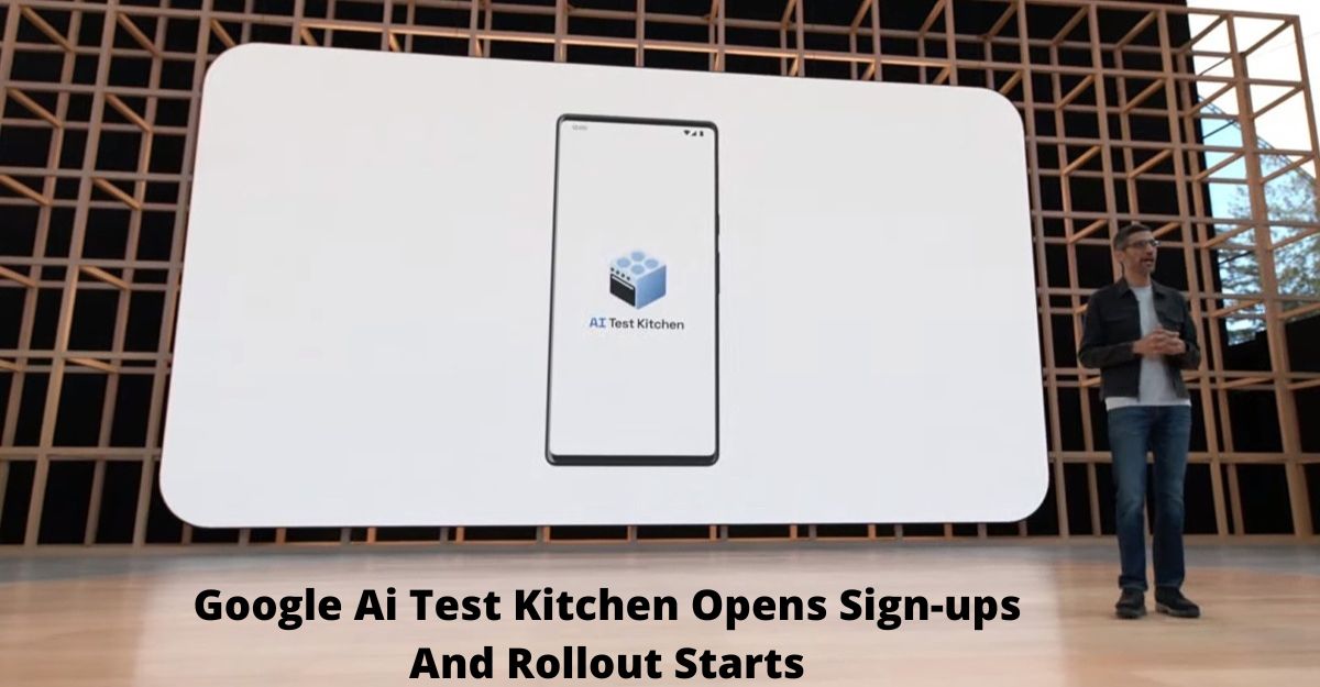 Google Ai Test Kitchen Opens Sign-ups And Rollout Starts