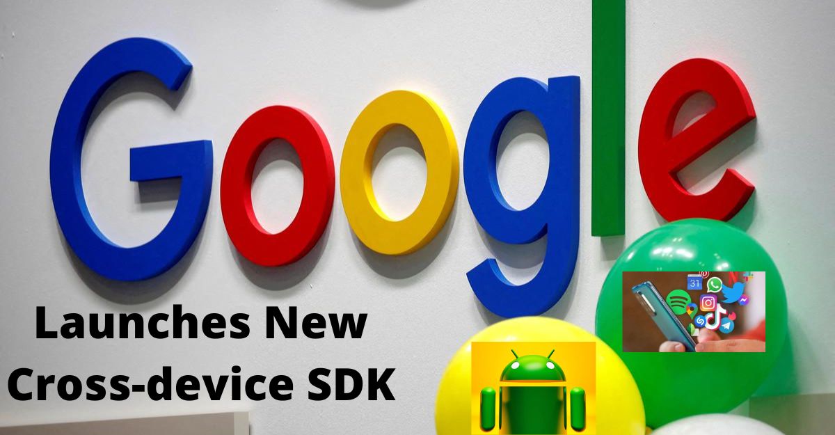Google Launches New Cross-device SDK