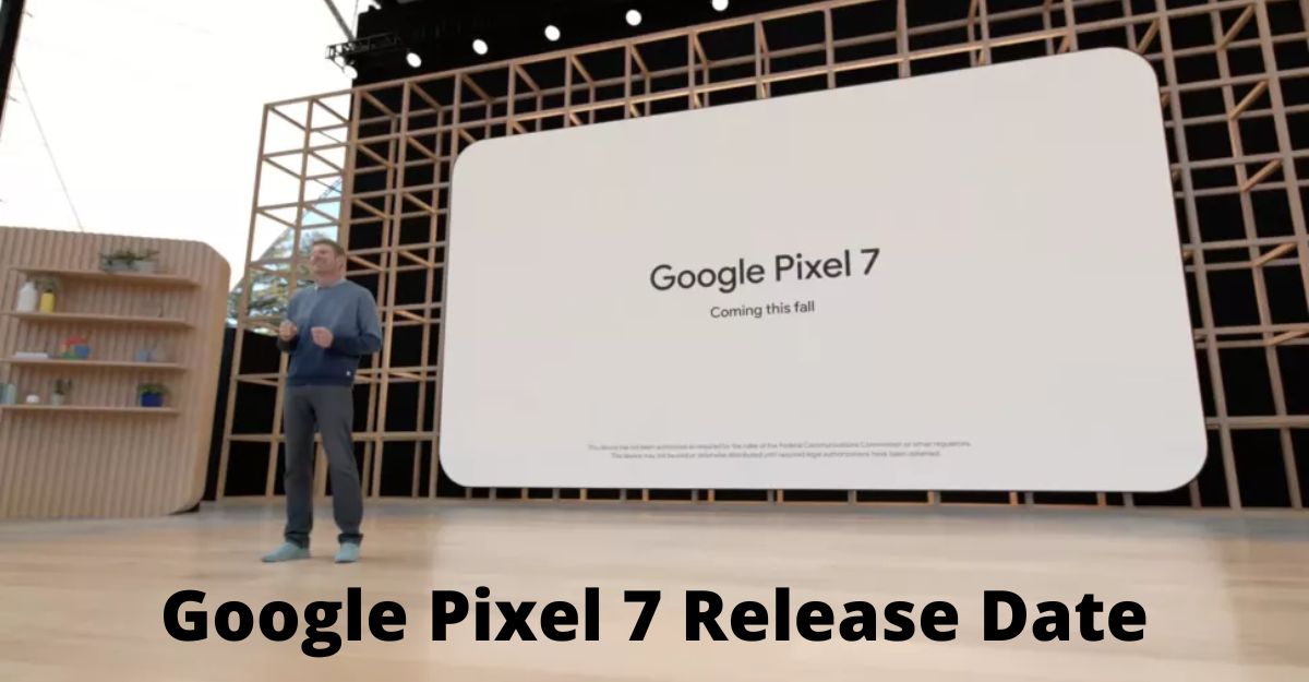 Google Pixel 7 Release Date