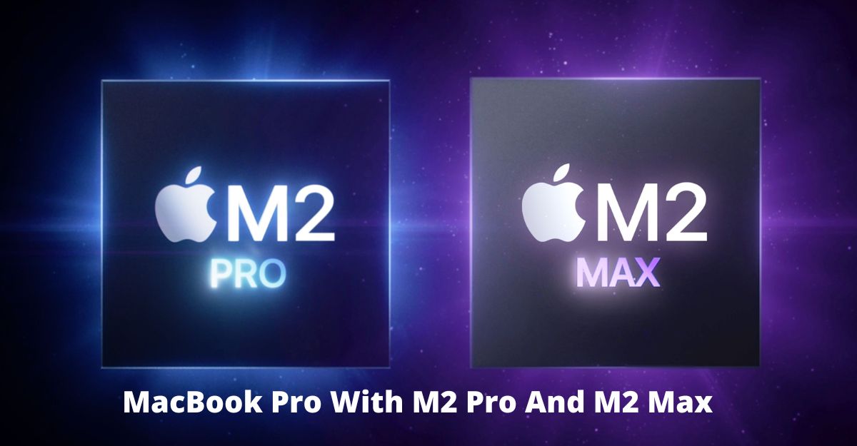 MacBook Pro With M2 Pro And M2 Max