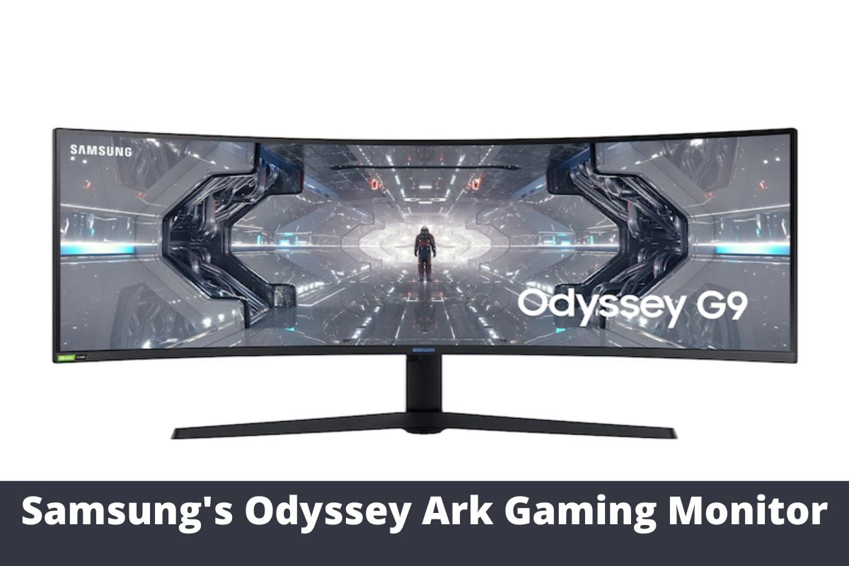 Samsung's Odyssey Ark Gaming Monitor
