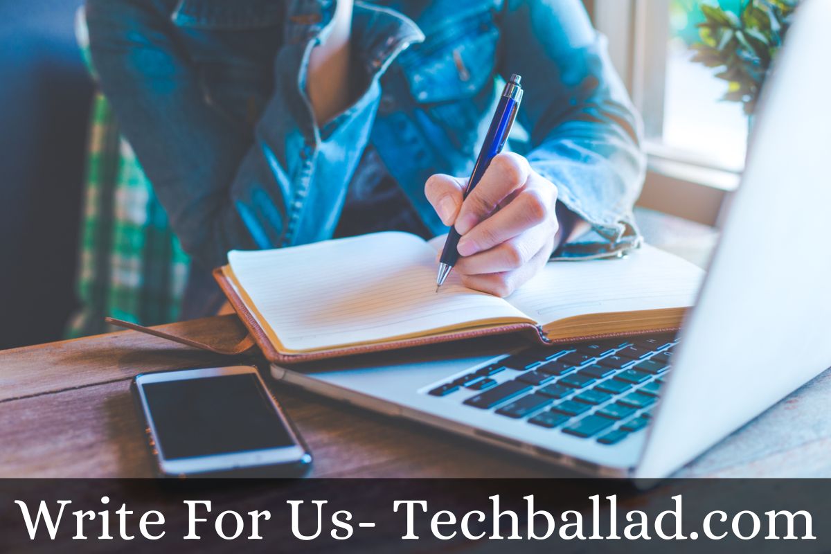 Write For Us-Techballad