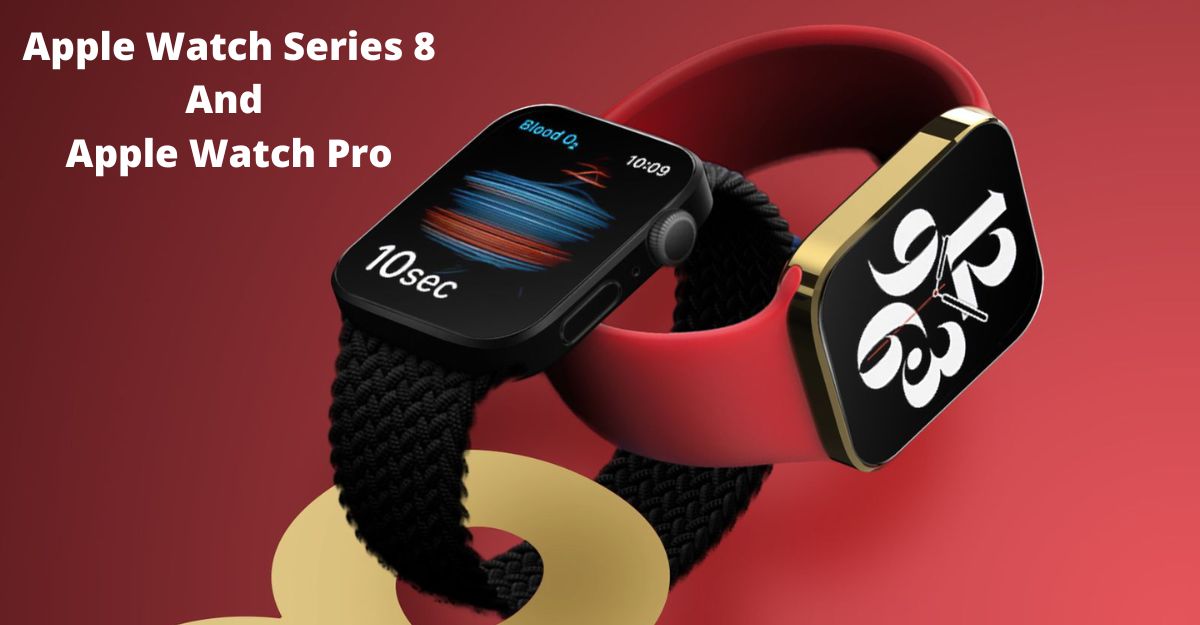 Apple Watch Series 8 And Apple Watch Pro