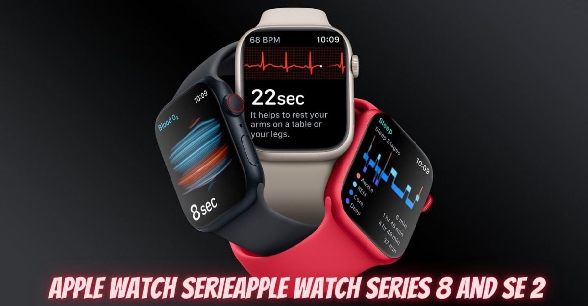 Apple Watch Series 8 and SE 2 Reviews