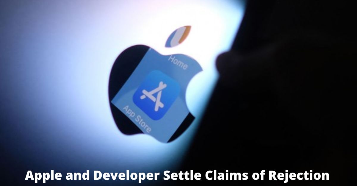 Apple and Developer Settle Claims of Rejection and Scam in App Store