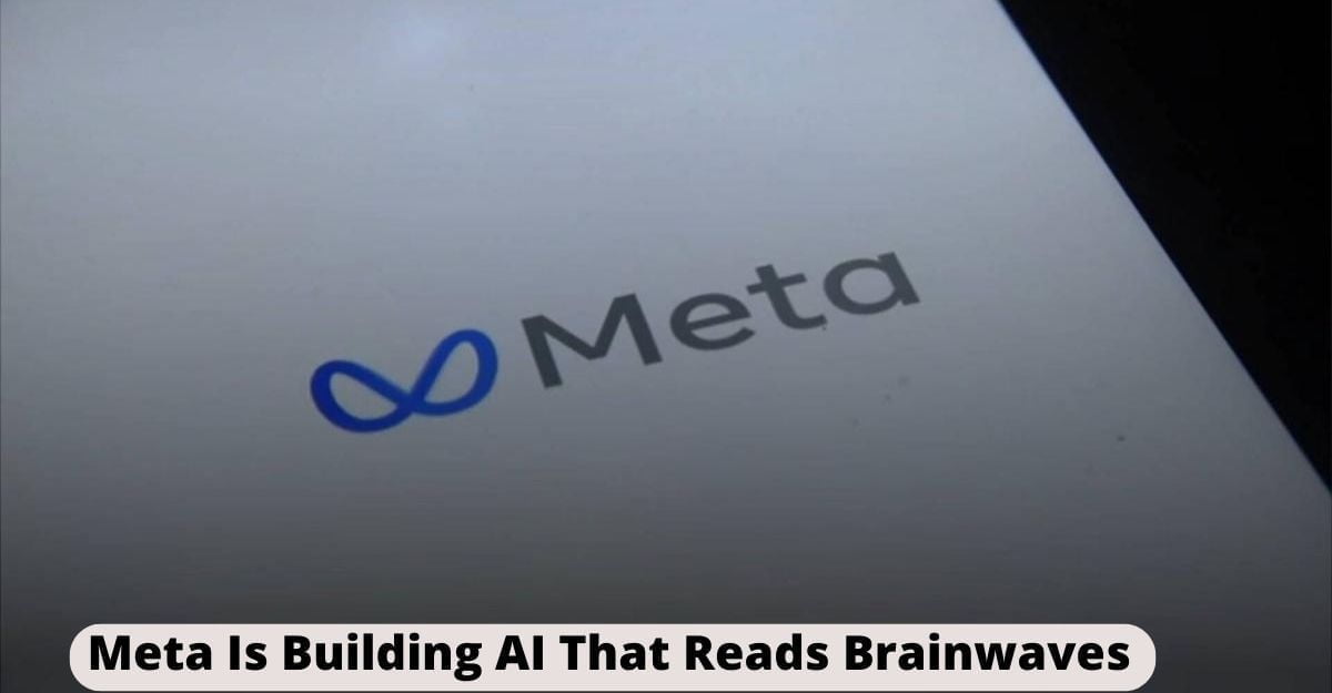 Meta Is Building AI That Reads Brainwaves