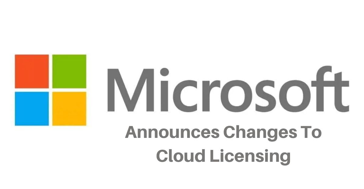 Microsoft Announces Changes To Cloud Licensing