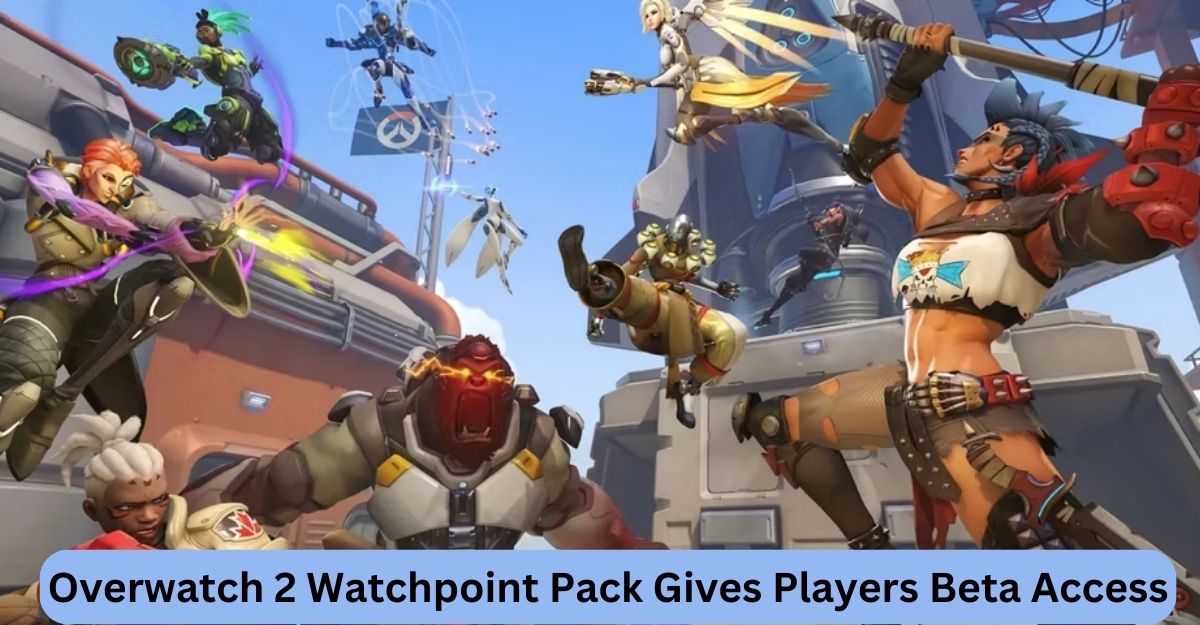 Overwatch 2 Watchpoint Pack Gives Players Beta Access