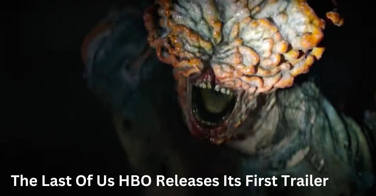 The Last Of Us HBO Releases Its First Trailer
