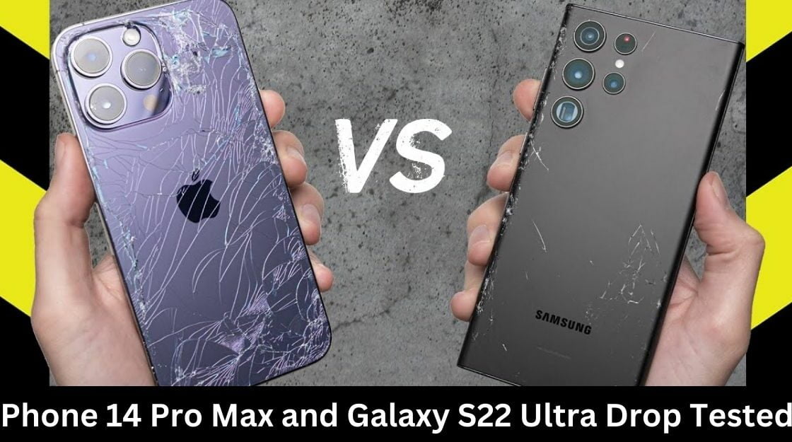 iPhone 14 Pro Max and Galaxy S22 Ultra Drop Tested