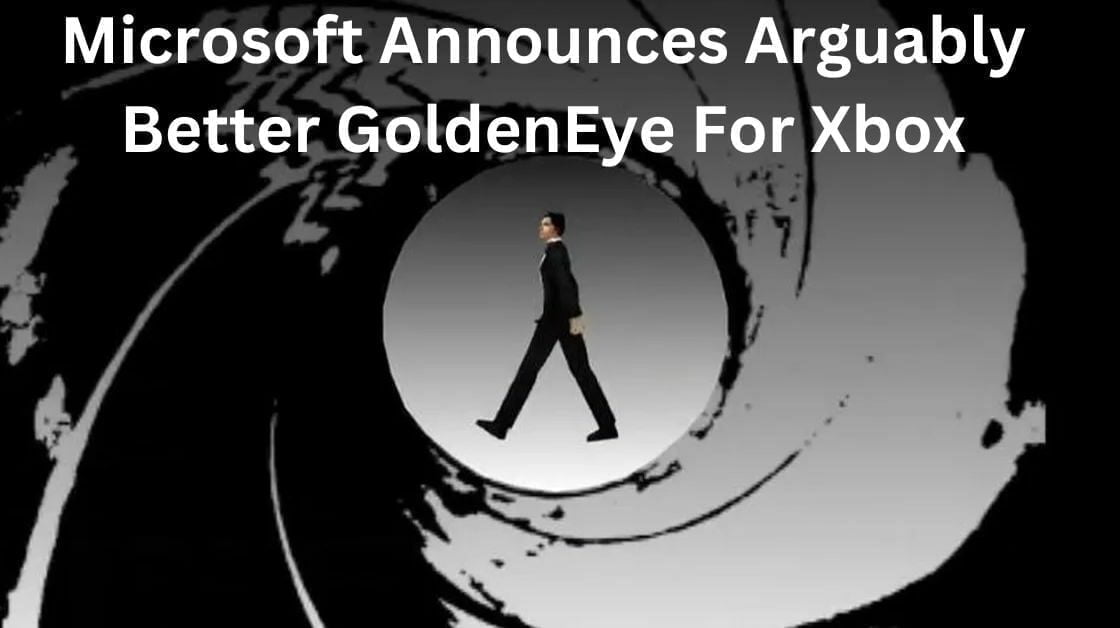 Microsoft Announces Arguably Better GoldenEye For Xbox At The Same Time As Nintendo