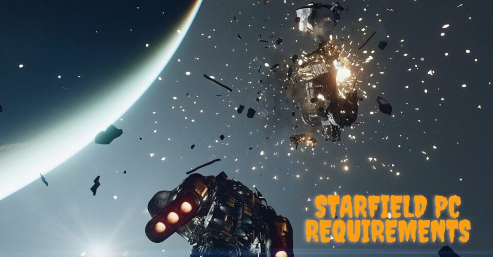 Starfield Pc Requirements, Gameplay, Features, And Everything We Know ...