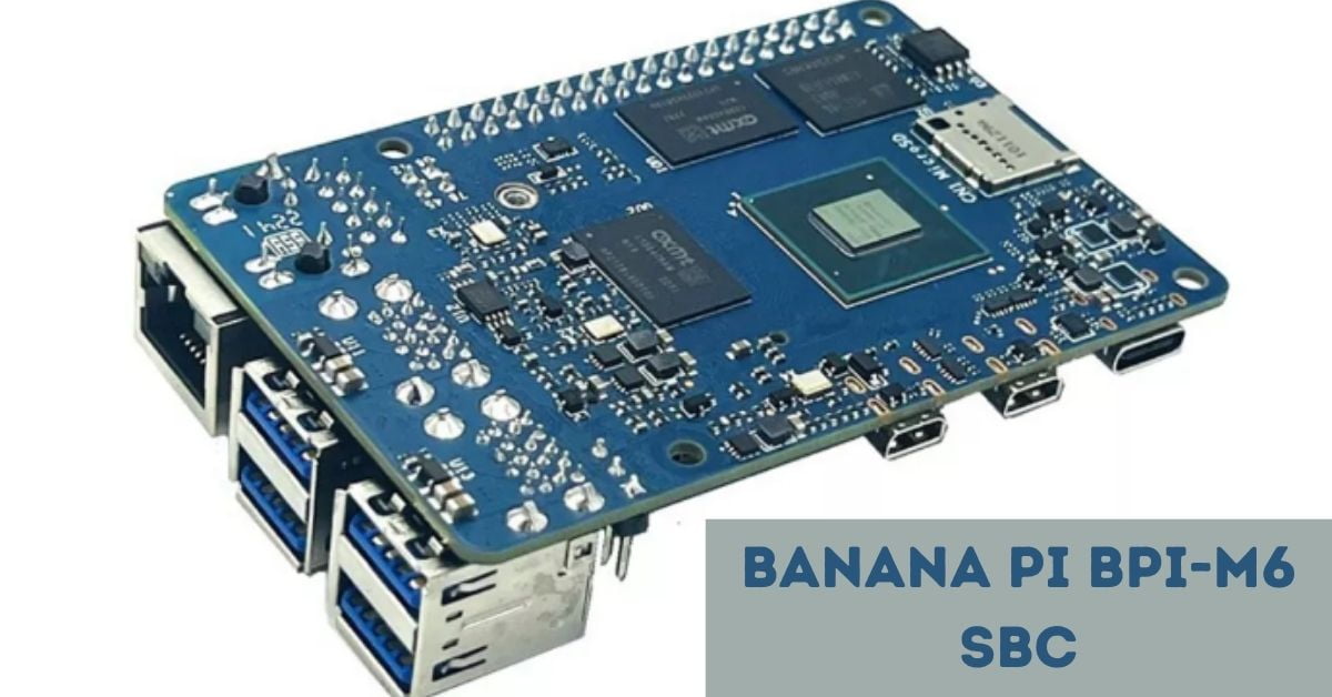 Banana Pi BPI-M6 SBC