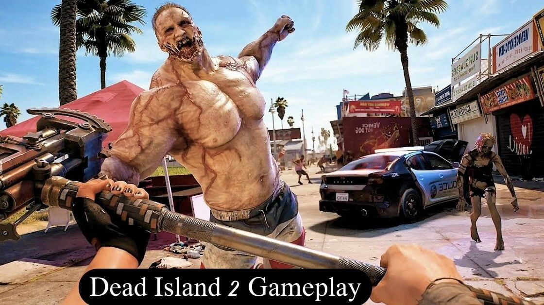Dead Island 2 Gameplay