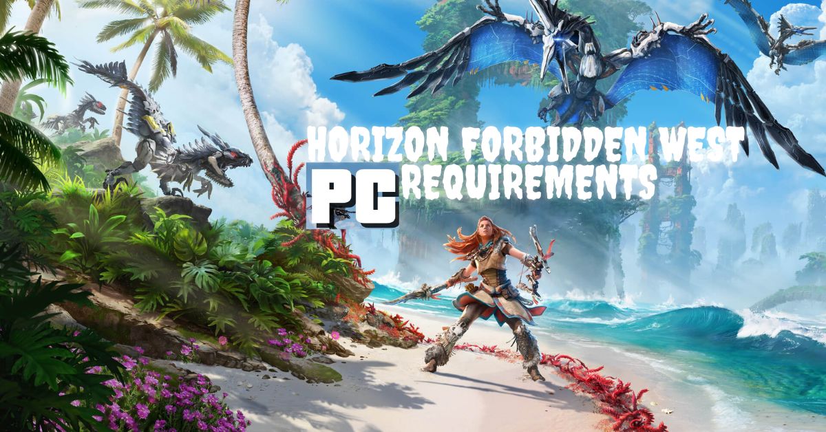 Horizon Forbidden West System Requirements