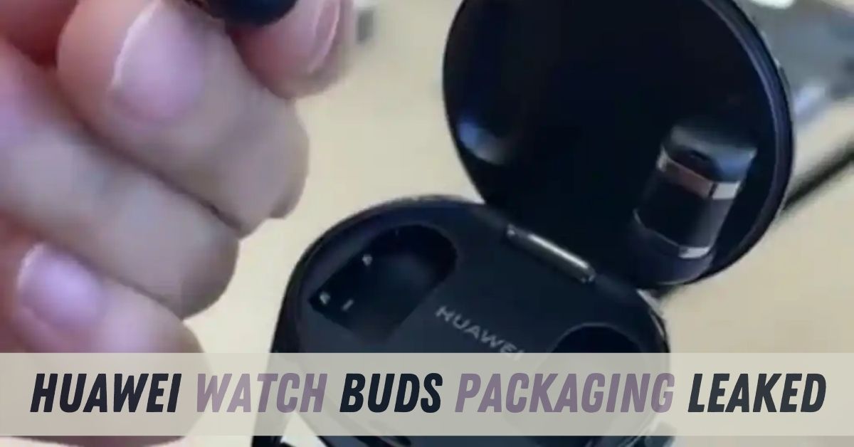 Huawei Watch Buds Packaging Leaked