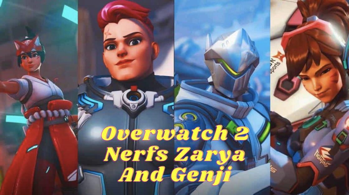 Overwatch 2 Nerfs Zarya And Genji