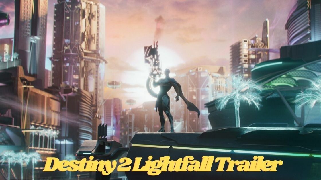 Destiny 2 Lightfall Trailer