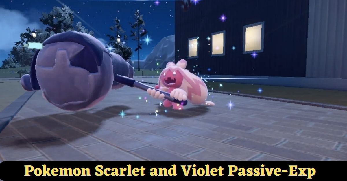 Pokemon Scarlet and Violet Passive-Exp 
