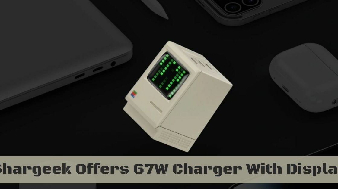 Shargeek Offers 67W Charger With Display