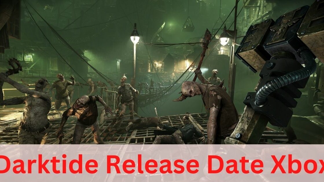 Darktide Release Date Xbox