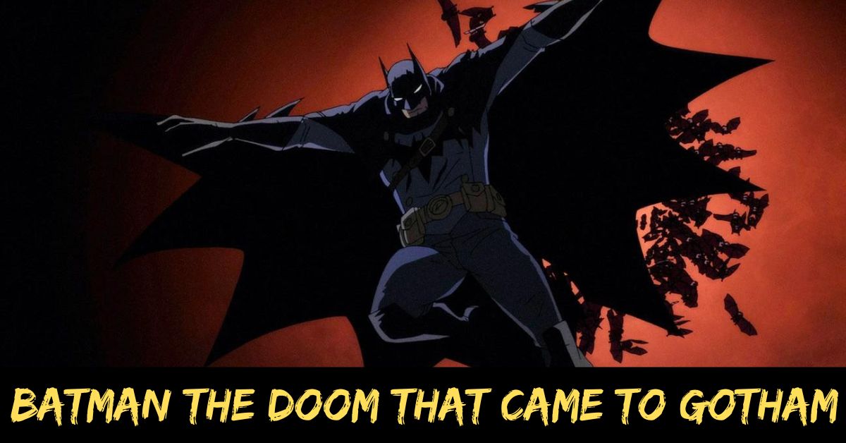 Batman the Doom That Came to Gotham