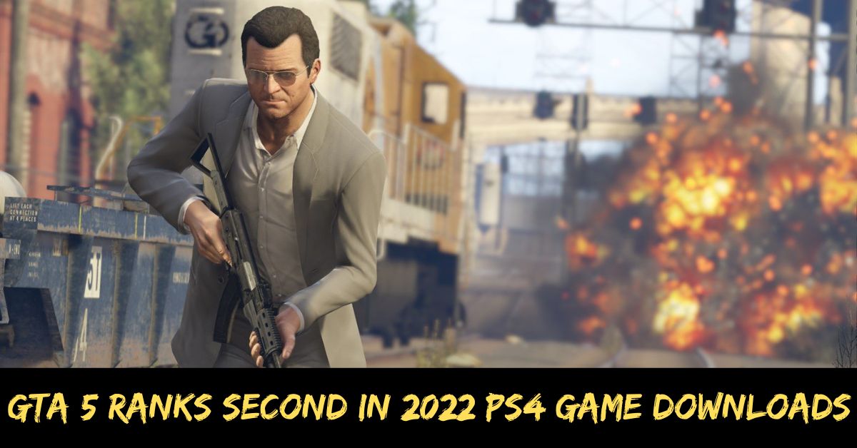 GTA 5 Ranks Second in 2022 PS4 Game Downloads 1 GTA 5 Ranks Second in 2022 PS4 Game Downloads