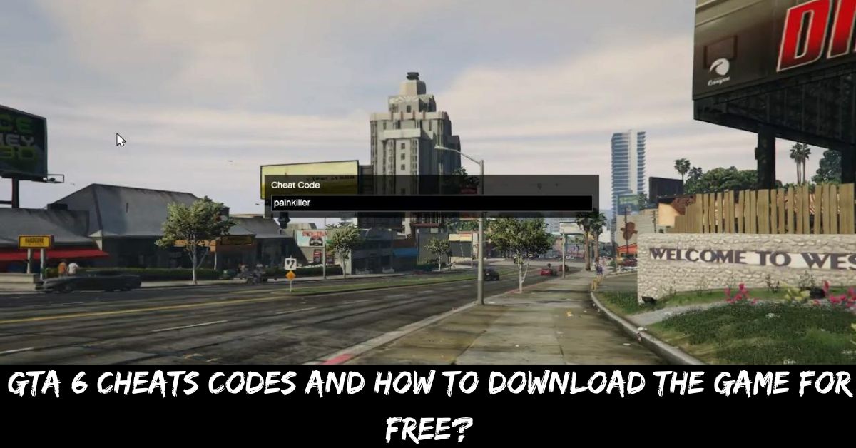 GTA 6 Cheats Codes and How to Download the Game for Free? - Tech Ballad