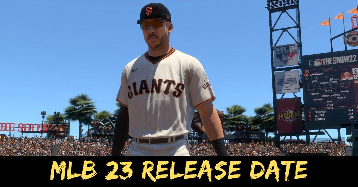 MLB 23 Release Date