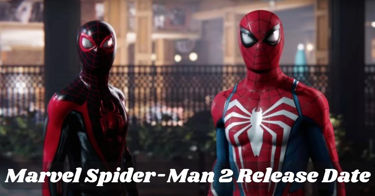 Get the Latest Updates on Marvel SpiderMan 2 Release Date, Trailers