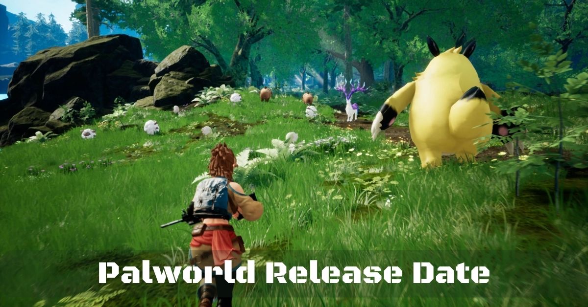 Palworld Release Date: A Complete Guide To PalWorld Pokemon Clone With ...