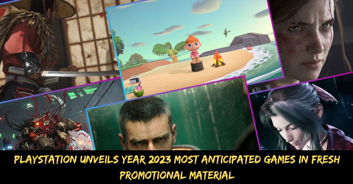 Playstation Unveils Year 2023 Most Anticipated Games in Fresh Promotional Material