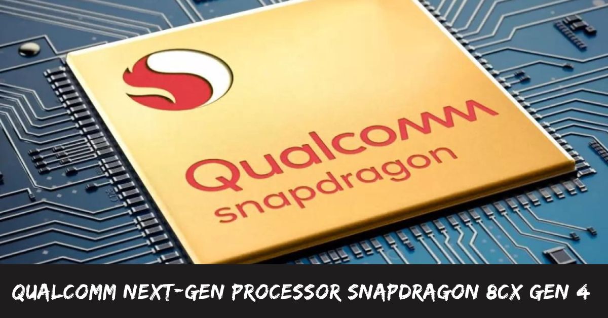 Qualcomm Next-Gen Processor Snapdragon 8cx Gen 4