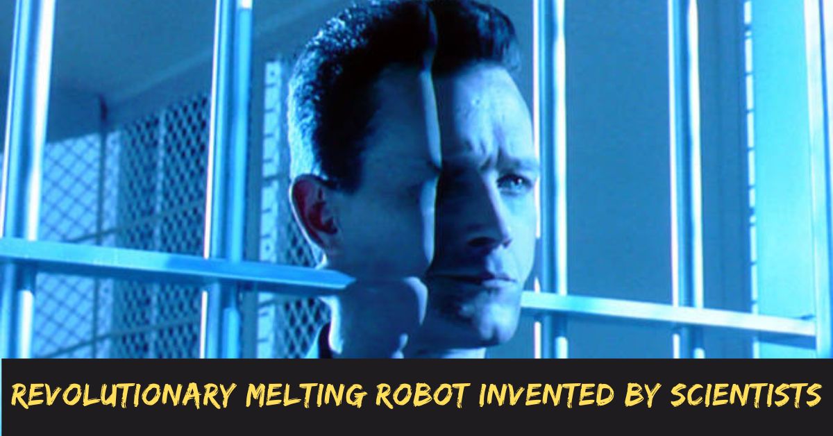 Revolutionary Melting Robot Invented by Scientists