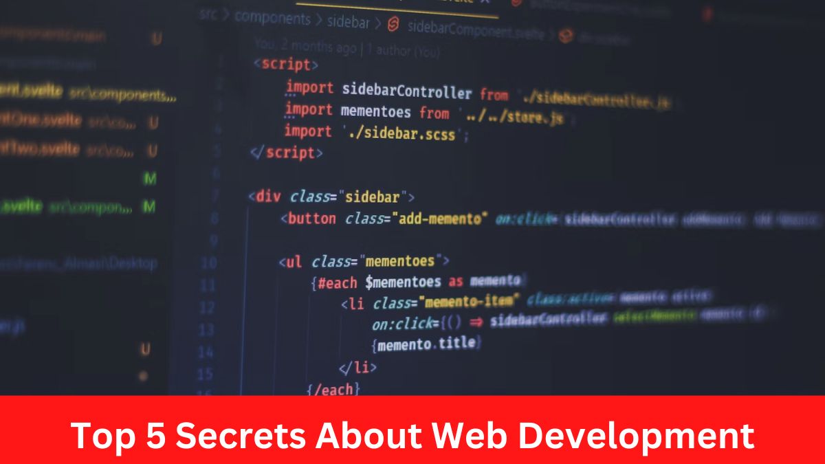 Top 5 Secrets About Web Development