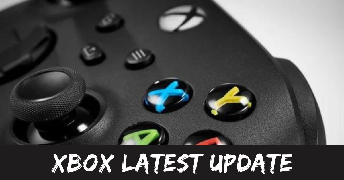 Xbox Latest Update