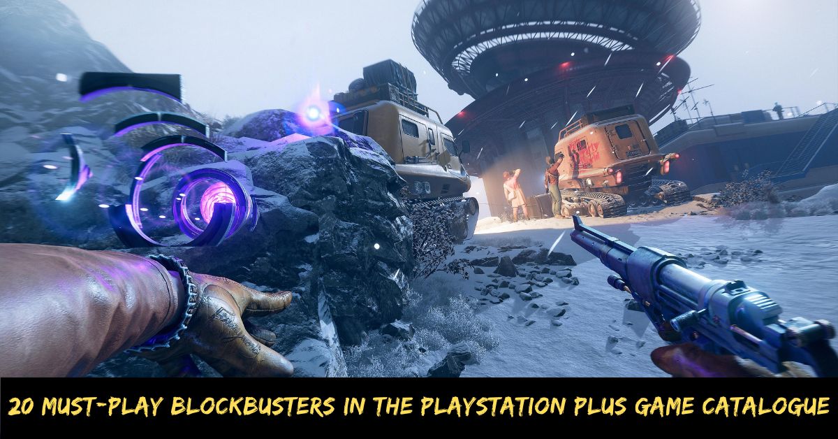 20 Must-play Blockbusters in the PlayStation Plus Game Catalogue