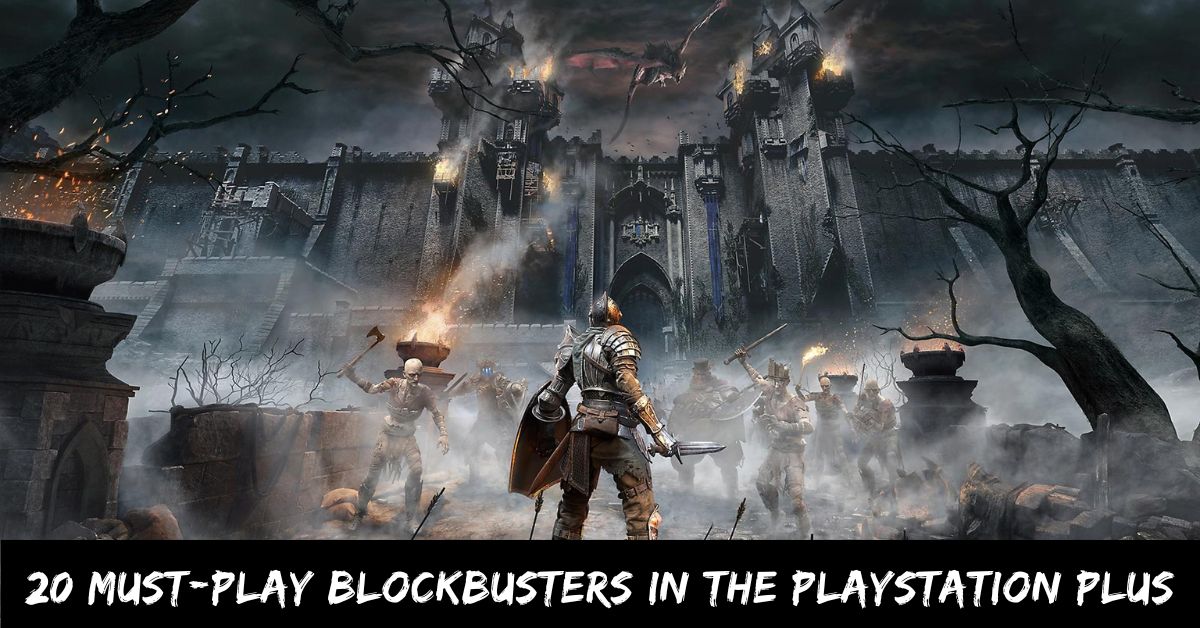 20 Must-play Blockbusters in the PlayStation Plus