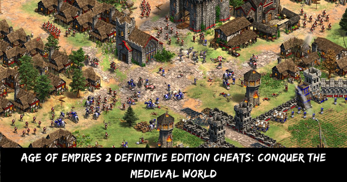 Age of Empires 2 Definitive Edition Cheats Conquer the Medieval World