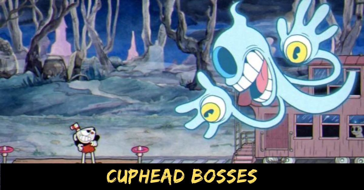 Cuphead Bosses