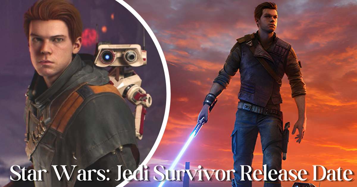 Star Wars Jedi Survivor Release Date