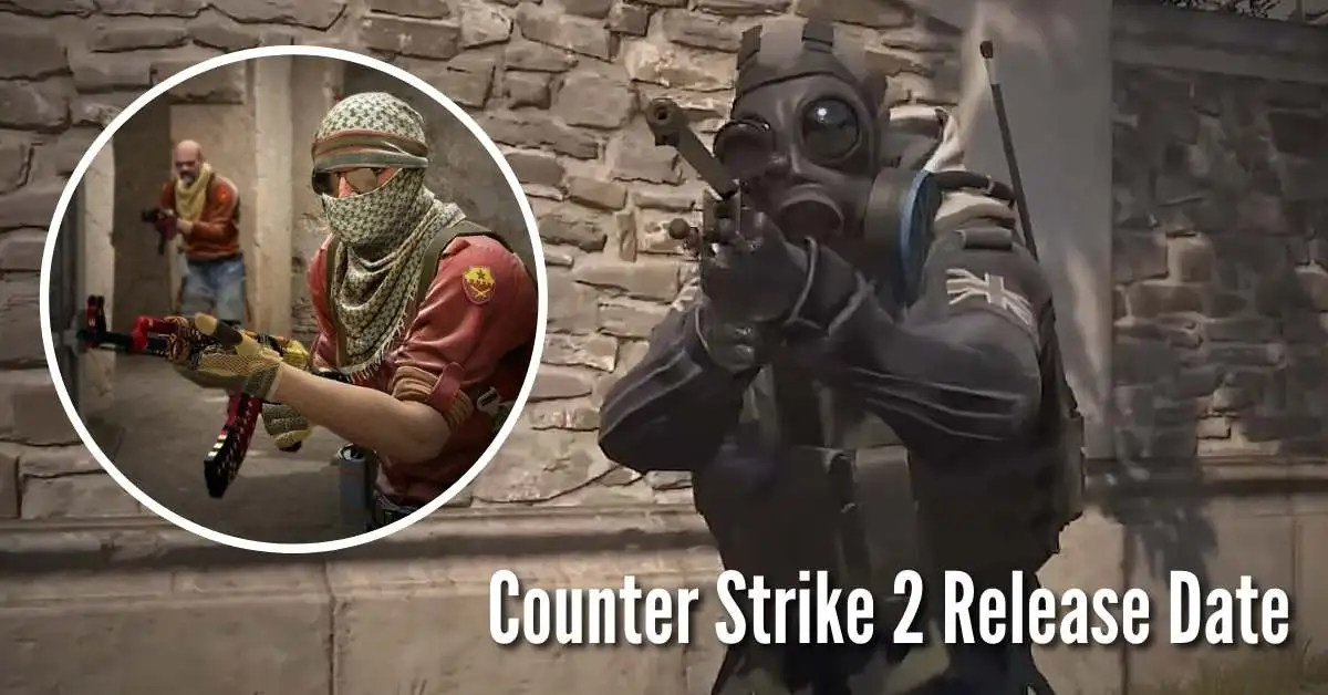 Counter Strike 2 Release Date