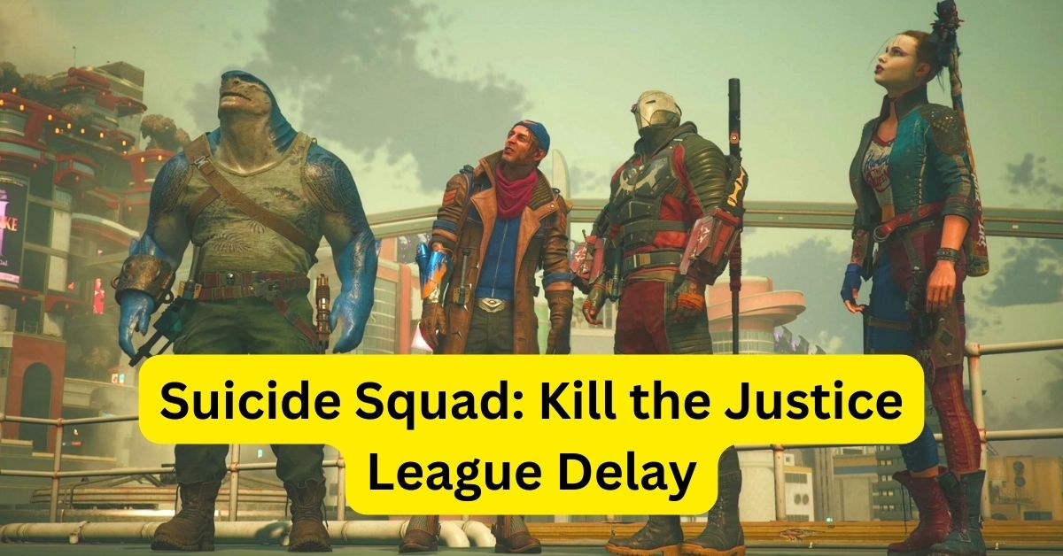 Suicide Squad: Kill the Justice League Delay