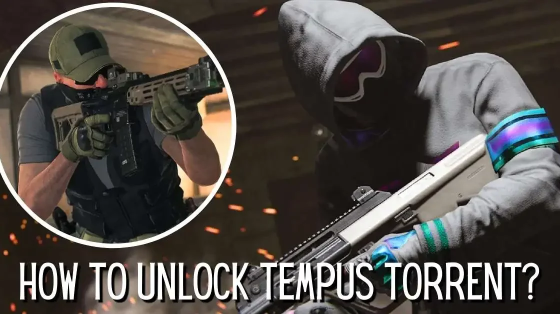 How to Unlock Tempus Torrent in Modern Warfare 2 Warzone 2