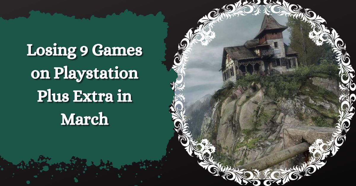 Losing 9 Games on Playstation Plus Extra in March